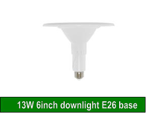 13W 6inch downlight E26 base